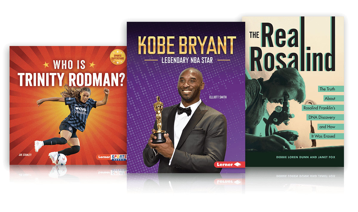 Lerner biography book covers featuring soccer player Trinity Rodman, scientist Rosalind Franklin, and basketball legend Kobe Bryant.