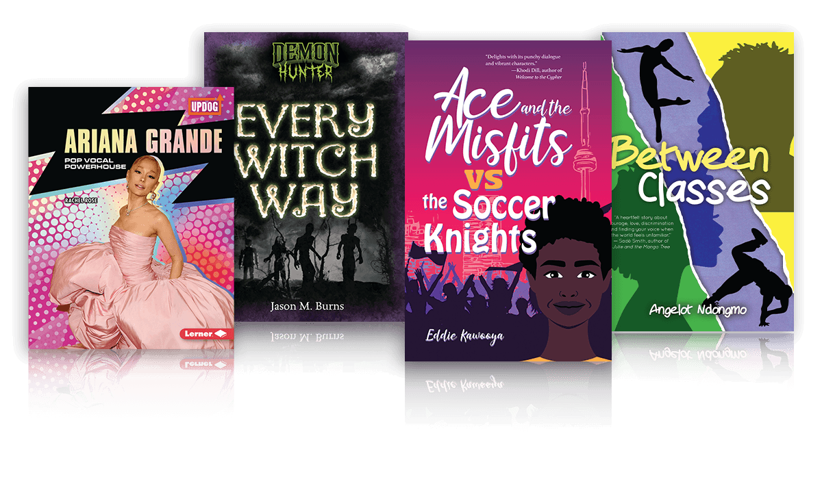 Lerner hi-lo book covers featuring soccer fiction, teen friendship, a spooky witch story, and an Ariana Grande biography.
