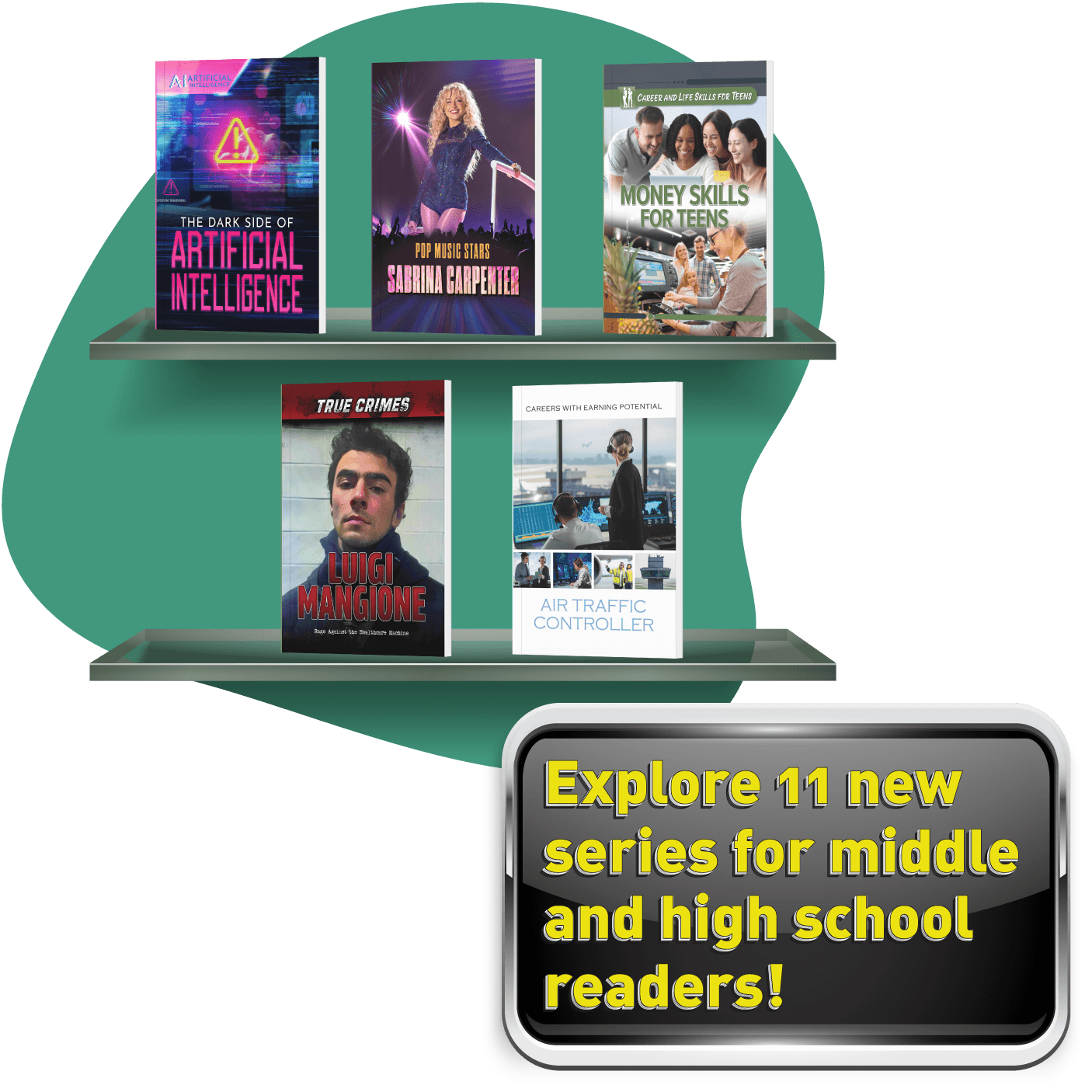 Explore 11 new series for middle and high school readers, featuring nonfiction books on artificial intelligence, Sabrina Carpenter, money skills, true crimes, and air traffic control.